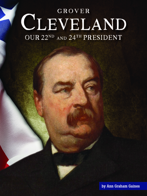 Title details for Grover Cleveland by Ann Graham Gaines - Available